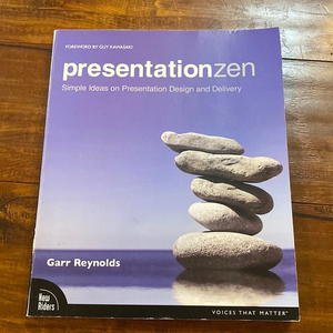 Presentation Zen: Simple Ideas on Presentation Design and‎ Delivery